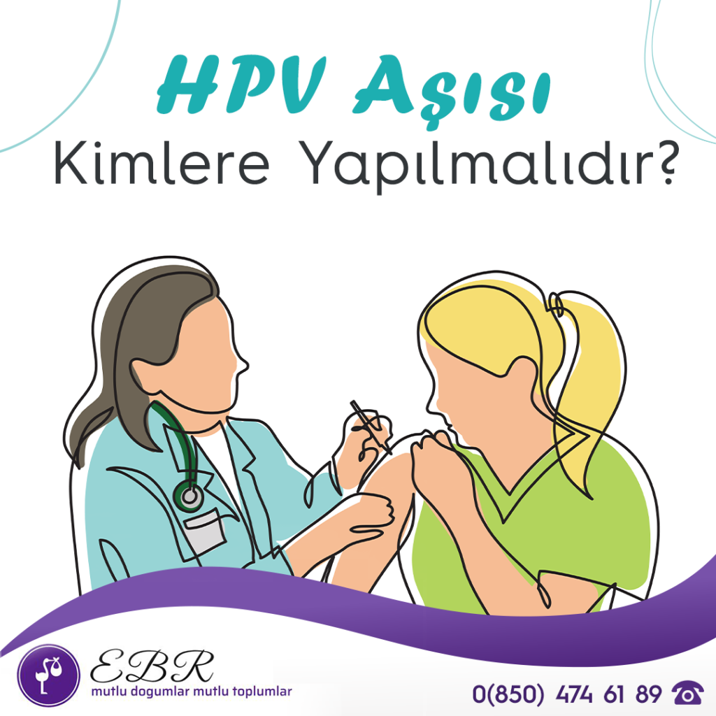 HPV Aşısı Kimlere Yapılmalıdır