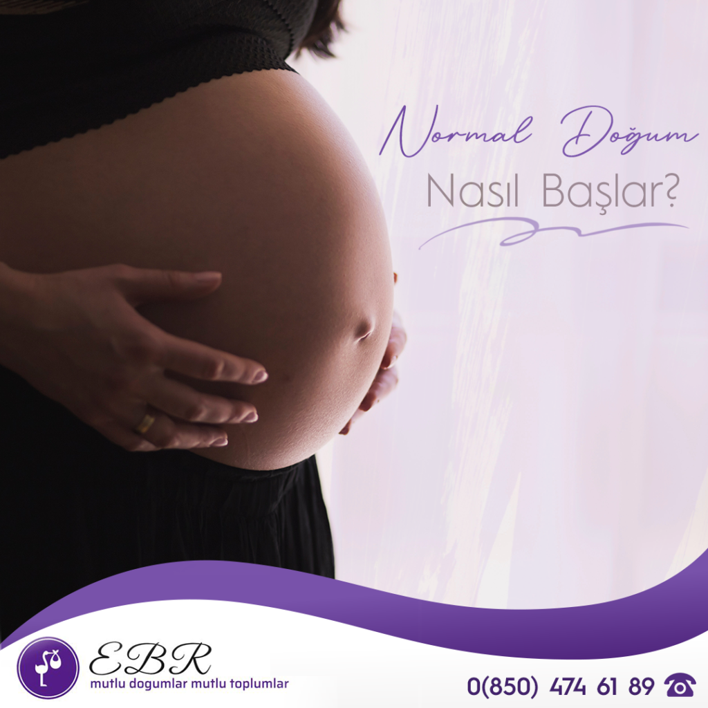normal doğum nasıl başlar